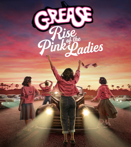 Poster - GREASE: RISE OF THE PINK LADIES