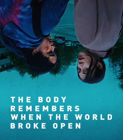 Poster - The Body Remembers When the World Broke Open